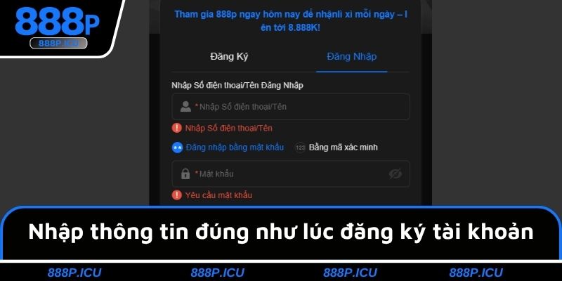 Nhập thông tin đúng như lúc đăng ký tài khoản
