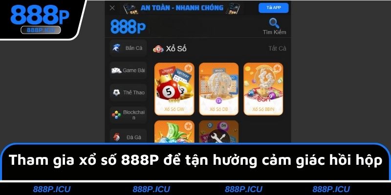 Tham gia xổ số 888P để tận hưởng cảm giác hồi hộp